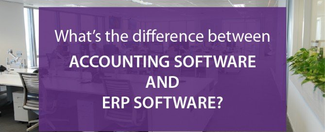 Accounting Software vs ERP Software